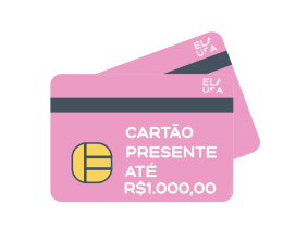 Cartão Presente - Até R$1.000,00